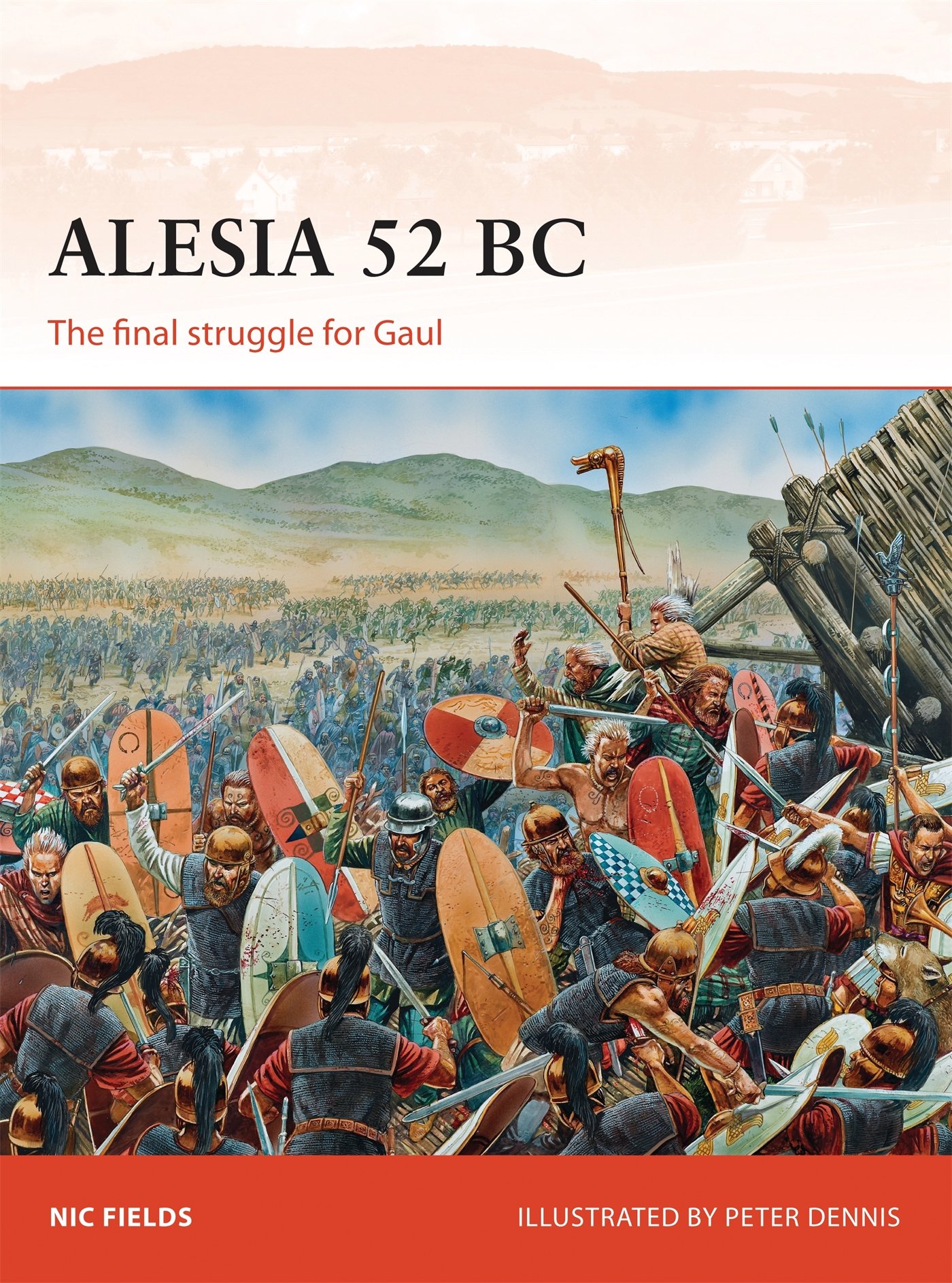 Alesia 52 BC (Campaign 269): The final struggle for Gaul Paperback – 20 ...